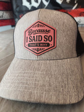 Load image into Gallery viewer, Because I said so Ponytail Hat
